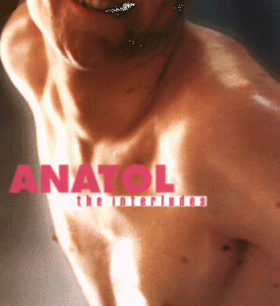 anatol - the interludes